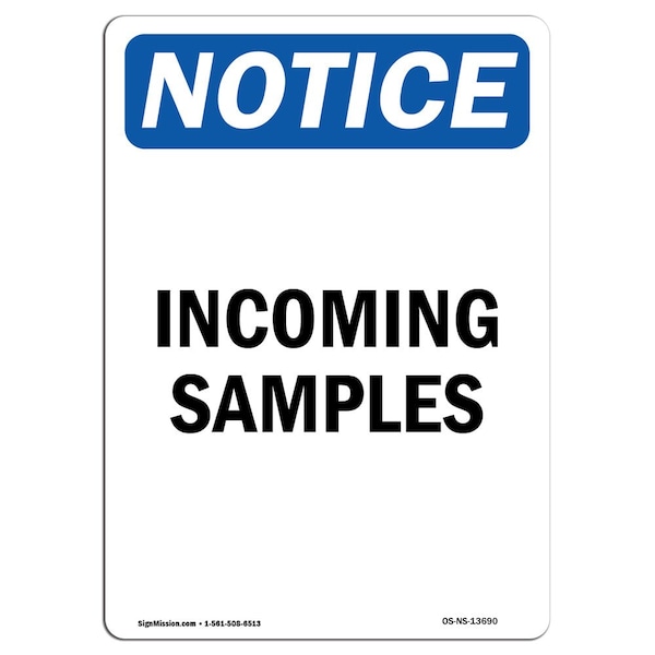 Signmission OSHA Notice, 7" Height, Incoming Samples Sign, 7" X 5", Portrait OS-NS-D-57-V-13690 - main